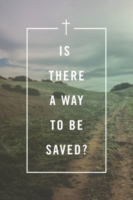 Is There a Way to Be Saved? (25-Pack) by