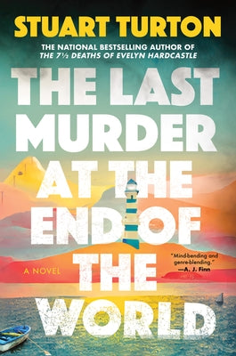 The Last Murder at the End of the World by Turton, Stuart