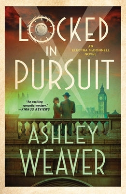 Locked in Pursuit: An Electra McDonnell Novel by Weaver, Ashley