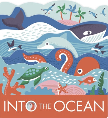 Into the Ocean: A Board Book by Baker, Laura