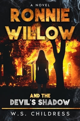 Ronnie Willow and the Devil's Shadow by Childress, W. S.