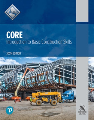 Core: Introduction to Basic Construction Skills by Nccer