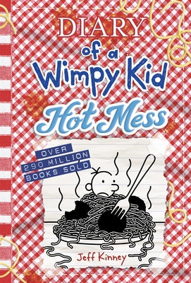 Hot Mess: A Laugh-Out-Loud Summer Disaster from the #1 International Bestselling Diary of a Wimpy Kid Series (Book 19) by Kinney, Jeff