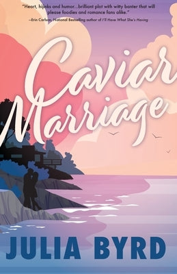Caviar Marriage by Byrd, Julia