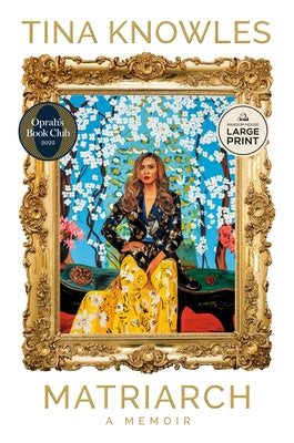 Matriarch: Oprah's Book Club: A Memoir by Knowles, Tina
