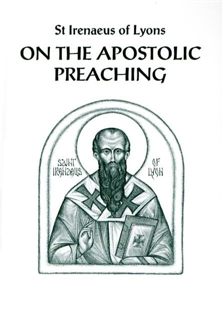 On the Apostolic Preaching by St Irenaeus of Lyons