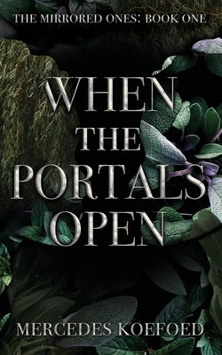 When the Portals Open by Koefoed, Mercedes