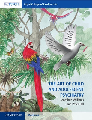 The Art of Child and Adolescent Psychiatry by Williams, Jonathan