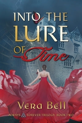 Into the Lure of Time: Irish Time Travel Romantic Suspense by Bell, Vera