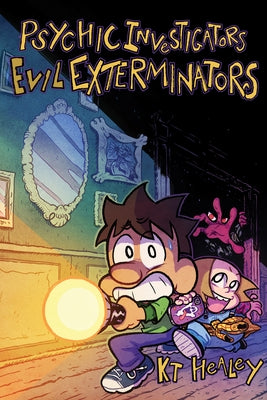 Psychic Investigators, Evil Exterminators by Healey, Kt