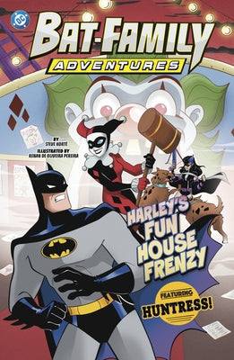 Harley's Fun House Frenzy: Featuring Huntress! by Korté, Steve