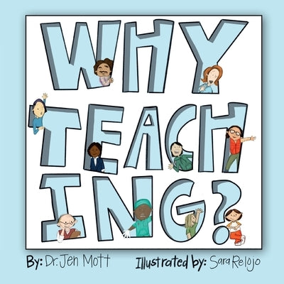 Why Teaching? by Mott, Jen