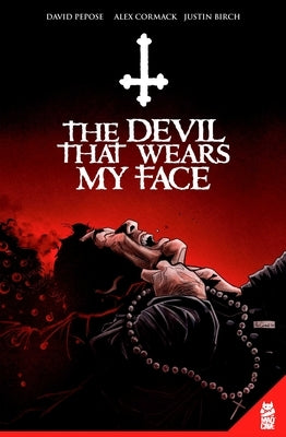 The Devil That Wears My Face by Pepose, David