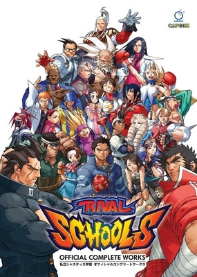 Rival Schools: Official Complete Works by Capcom