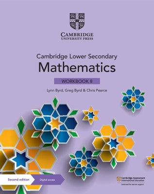 Cambridge Lower Secondary Mathematics Workbook 8 with Digital Access (1 Year) by Byrd, Lynn