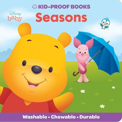 Disney Baby: Seasons Kid-Proof Books by Pi Kids
