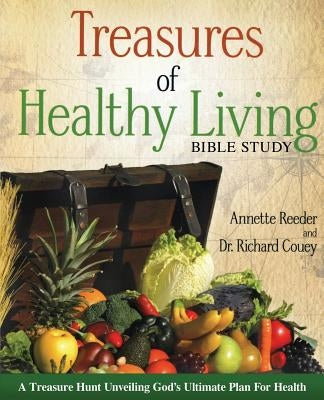 Treasures of Healthy Living Bible Study by Reeder, Annette