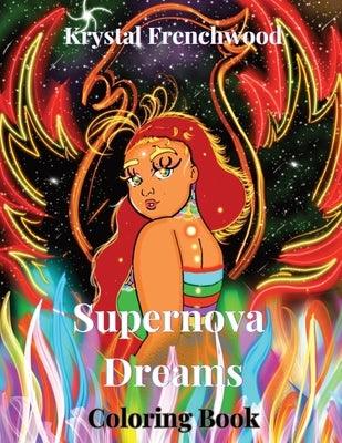 Supernova Dreams: Coloring Book by Frenchwood, Krystal