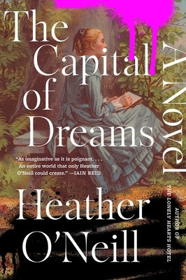The Capital of Dreams by O'Neill, Heather