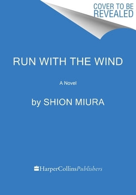 Run with the Wind by Miura, Shion