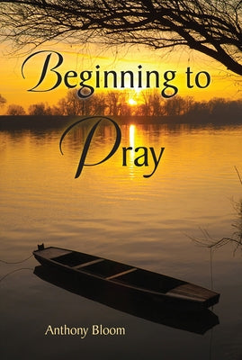 Beginning to Pray by Bloom, Anthony