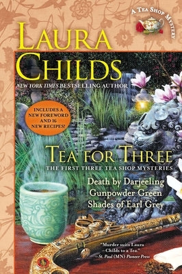 Tea for Three: The First Three Tea Shop Mysteries by Childs, Laura