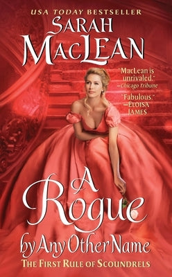 A Rogue by Any Other Name: The First Rule of Scoundrels by MacLean, Sarah