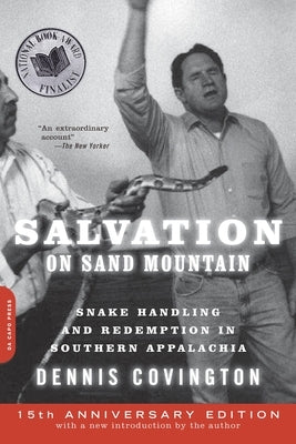 Salvation on Sand Mountain: Snake Handling and Redemption in Southern Appalachia by Covington, Dennis