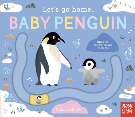 Let's Go Home, Baby Penguin by Búzio, Carolina