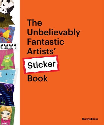 The Unbelievably Fantastic Artists' Sticker Book by Burkeman, DB