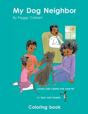 My Dog Neighbor coloring book by Colbert, Peggy