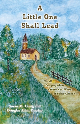 A Little One Shall Lead by Craig, Susan M.