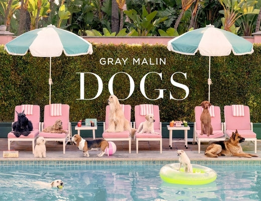 Gray Malin: Dogs by Malin, Gray
