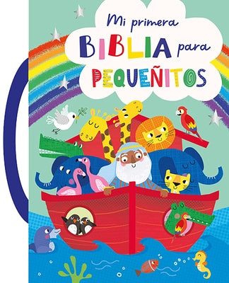 Mi Primera Biblia Para Pequeñitos by Broadstreet Publishing Group LLC