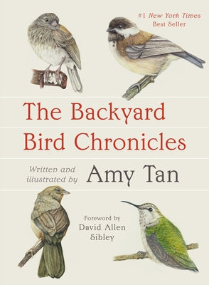 The Backyard Bird Chronicles by Tan, Amy