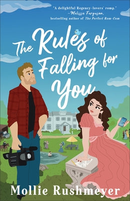 The Rules of Falling for You by Rushmeyer, Mollie