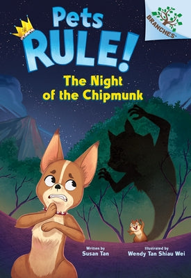 The Night of the Chipmunk: A Branches Book (Pets Rule! #6) by Tan, Susan