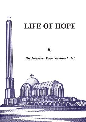 Life of Hope by Shenouda, H. H. Pope, III