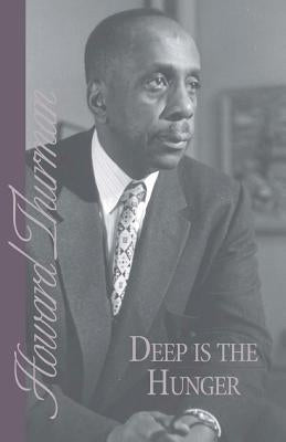 Deep Is the Hunger by Thurman, Howard