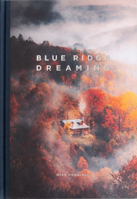 Blue Ridge Dreaming by Poggioli, Mike
