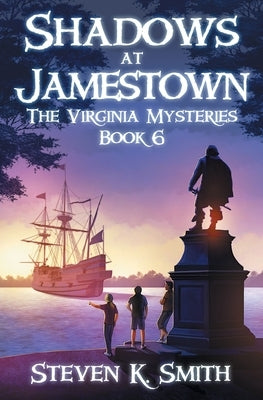 Shadows at Jamestown by Smith, Steven K.