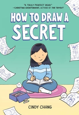 How to Draw a Secret: A Graphic Novel by Chang, Cindy