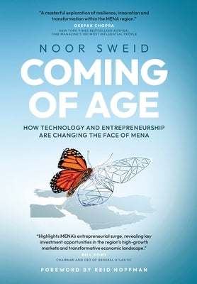 Coming of Age: How Technology and Entrepreneurship are Changing the Face of MENA by Sweid, Noor