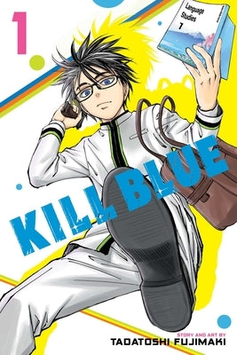 Kill Blue, Vol. 1 by Fujimaki, Tadatoshi