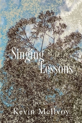 Singing Lessons: Poems by McIlvoy, Kevin