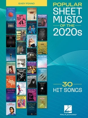 Popular Sheet Music of the 2020s: 30 Hit Songs Arranged for Easy Piano with Lyrics and Chord Names by