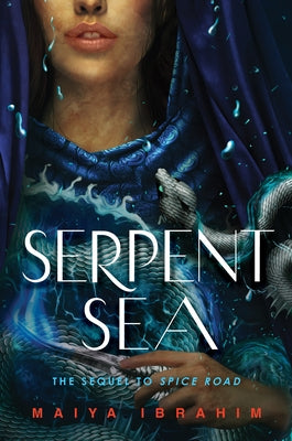 Serpent Sea by Ibrahim, Maiya