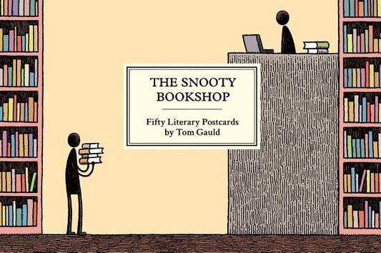 The Snooty Bookshop: Fifty Literary Postcards by Tom Gauld by Gauld, Tom