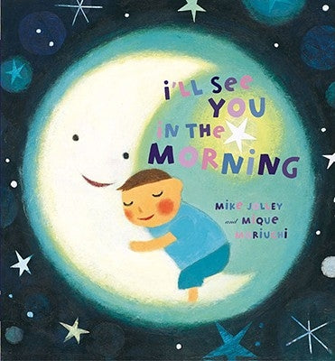 I'll See You in the Morning by Jolley, Mike