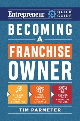 Becoming a Franchise Owner by Parmeter, Tim